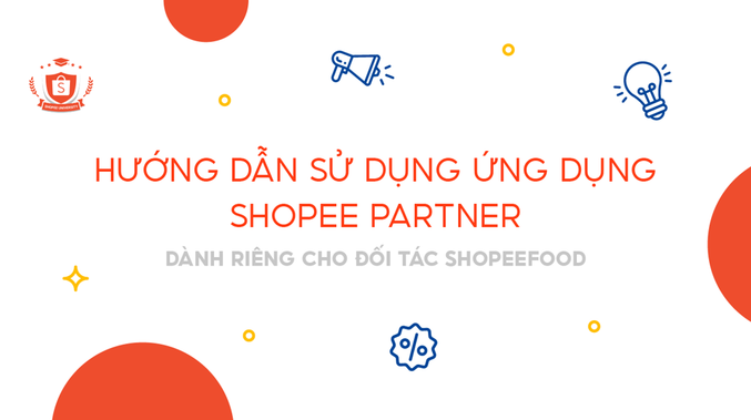 Hướng dẫn sử dụng Ứng dụng Shopee Partner